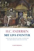 MIT LIVS EVENTYR af H.C. ANDERSEN
