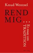 Rend mig af Knud Wentzel