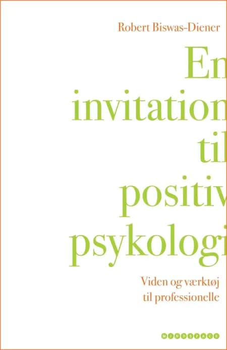 En invitation til positiv psykologi af Robert Biswas-Diener
