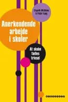 Anerkendende arbejde i skoler af Elspeth McAdam og Peter Lang