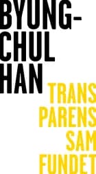 Transparenssamfundet af Byung-Chul Han