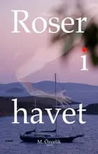 Roser i havet af Mehmet Özcelik