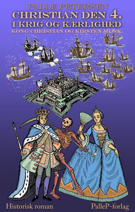 Christian den 4. i krig og kærlighed af Palle Petersen