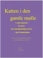 Katten i den gamle mølle af Lone Mølle