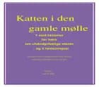 Katten i den gamle mølle af Lone Mølle