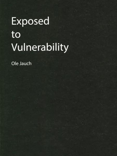 Exposed to Vulnerability af Ole Jauch
