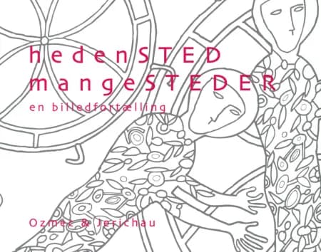 hedenSTED mangeSTEDER af Karen Ozmec Zachariasen Kolstrup