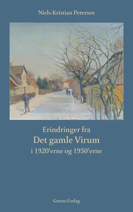 Erindringer fra det gamle Virum i 1920'erne og 1950'erne af Niels-Kristian Petersen