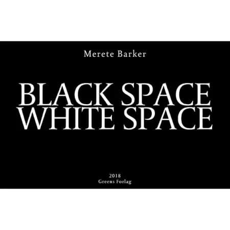 Black Space White Space af Merete Barker