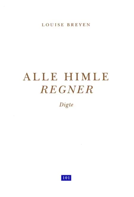 Alle himle regner af Louise Breyen