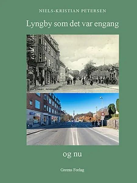 Lyngby som det var engang og nu af Niels-Kristian Petersen
