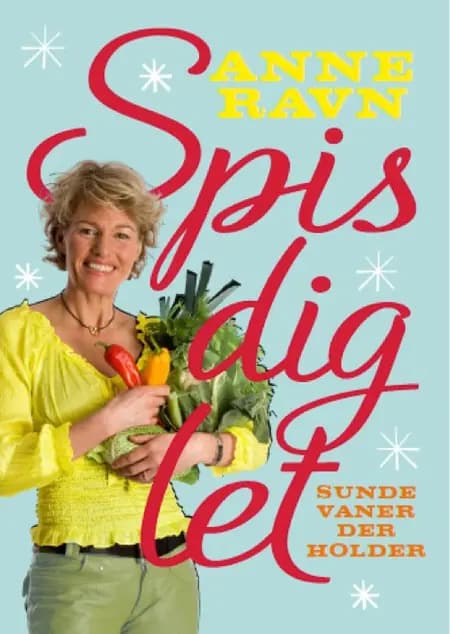 Spis dig let af Anne W. Ravn