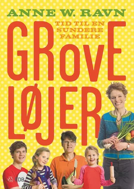 Grove løjer af Anne W. Ravn