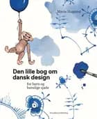 Den lille bog om dansk design af Marie Hugsted