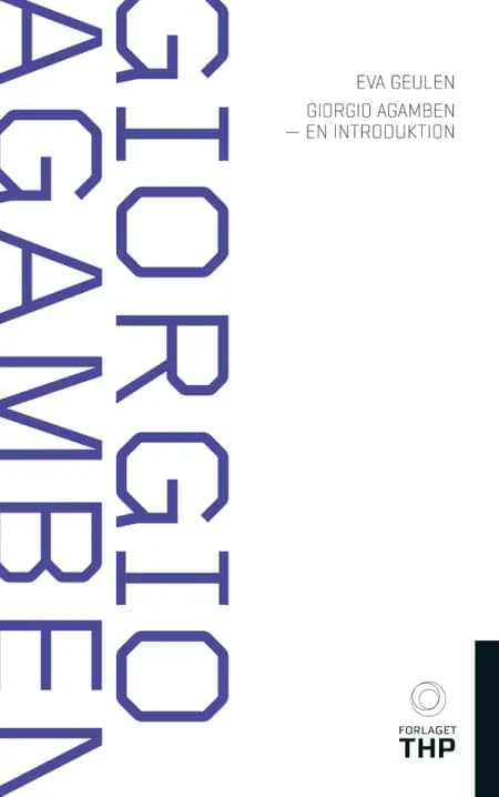 Giorgio Agamben - en introduktion af Eva Geulen