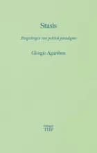 STASIS - BORGERKRIGEN SOM POLITISK PARADIGME af Giorgio Agamben