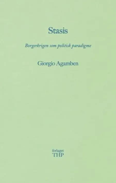 STASIS - BORGERKRIGEN SOM POLITISK PARADIGME af Giorgio Agamben