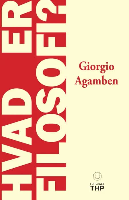 Hvad er Filosofi? af Giorgio Agamben