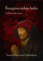 Kongens sidste heks af Søren Marquardt Frederiksen
