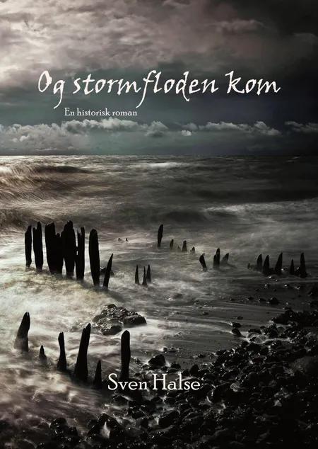 Og stormfloden kom af Sven Halse