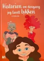 Historien om dengang jeg fandt lykken af Zelina Ozol