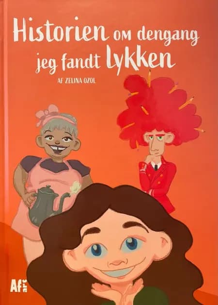 Historien om dengang jeg fandt lykken af Zelina Ozol
