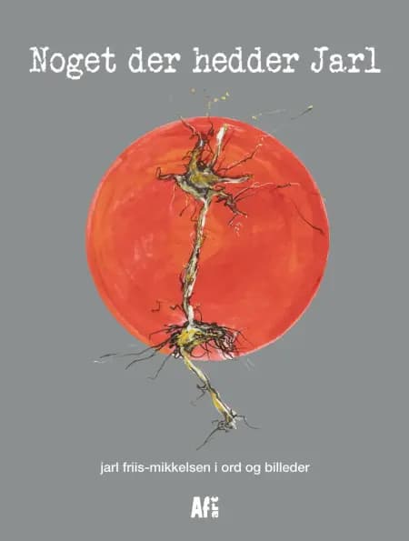 Noget der hedder Jarl af Jarl Friis-Mikkelsen