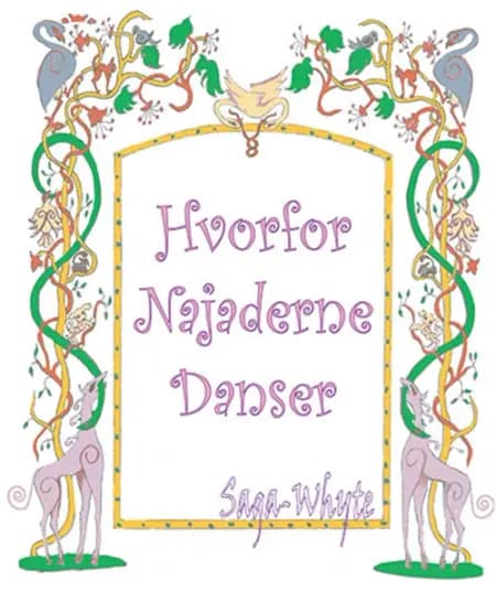 Hvorfor najaderne danser af Saga-Whyte