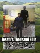 Josefu´s thousand hills af Tamara Dragadze
