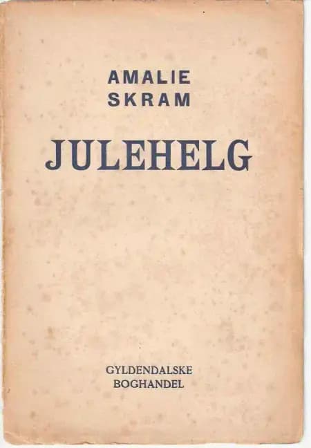Julehelg af Amalie Skram