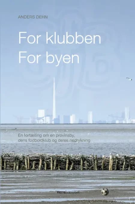 For klubben - for byen af Anders Dehn