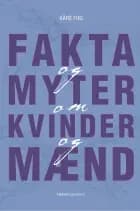 Fakta og myter om kvinder og mænd af Kåre Fog
