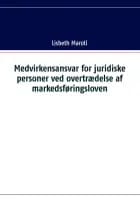 Medvirkensansvar for juridiske personer ved overtrædelse af markedsføringsloven af Lisbeth Maroti