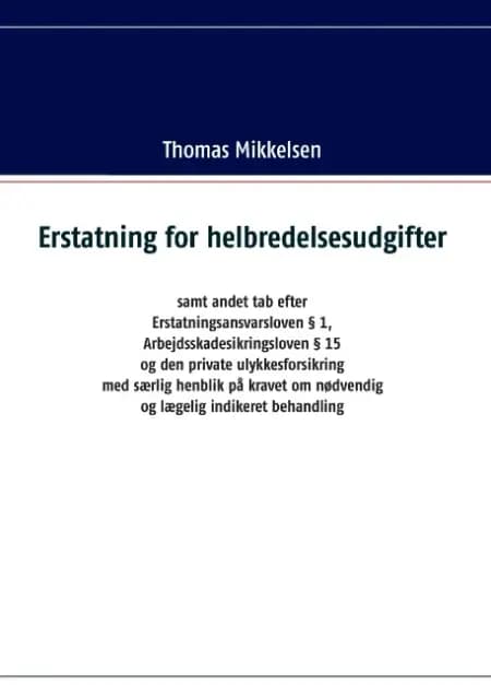 Erstatning for helbredelsesudgifter af Thomas Mikkelsen