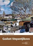 Godset Stepantjikovo af Fjodor M. Dostojevskij