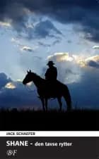 Shane - den tavse rytter af Jack Schaefer