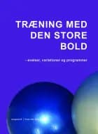 Træning med den store bold af Marina Aagaard