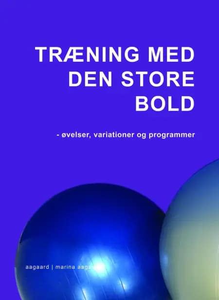 Træning med den store bold af Marina Aagaard