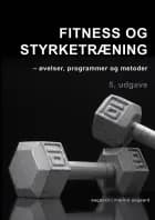 Fitness og styrketræning af Marina Aagaard