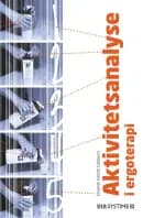 Aktivitetsanalyse i ergoterapi af Merete Klindt Dekkers