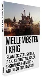 Mellemøsten i krig af Clement Behrendt Kjersgaard, Kristian Basballe og Sarah Borger (red.)