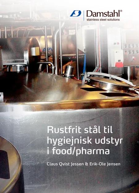 Rustfrit stål til hygiejnisk udstyr i food/pharma af Claus Qvist Jessen