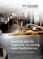 Rostfritt stål för hygienisk utrustning inom food/pharma af Claus Qvist Jessen og Erik-Ole Jensen