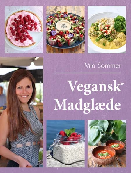 Vegansk Madglæde af Mia Sommer