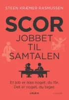 Scor Jobbet Til Samtalen af Steen Kræmer Rasmussen