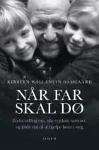 Når far skal dø af Kirsten Wallentin Damgaard