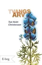 Tvangsarv af Tue Holm Christensen