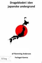 Drageblodet i den japanske undergrund af Flemming Andersen
