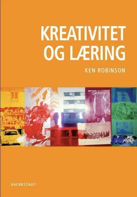 Kreativitet og læring af Ken Robinson
