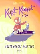 Kurt Komet og Rex - Årets bedste raketbud af Morten Dürr